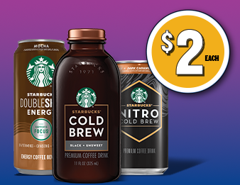 Starbucks Double Shot Energy, Starbucks Cold Brew, and Starbucks Nitro Cold Brew for $2 each.